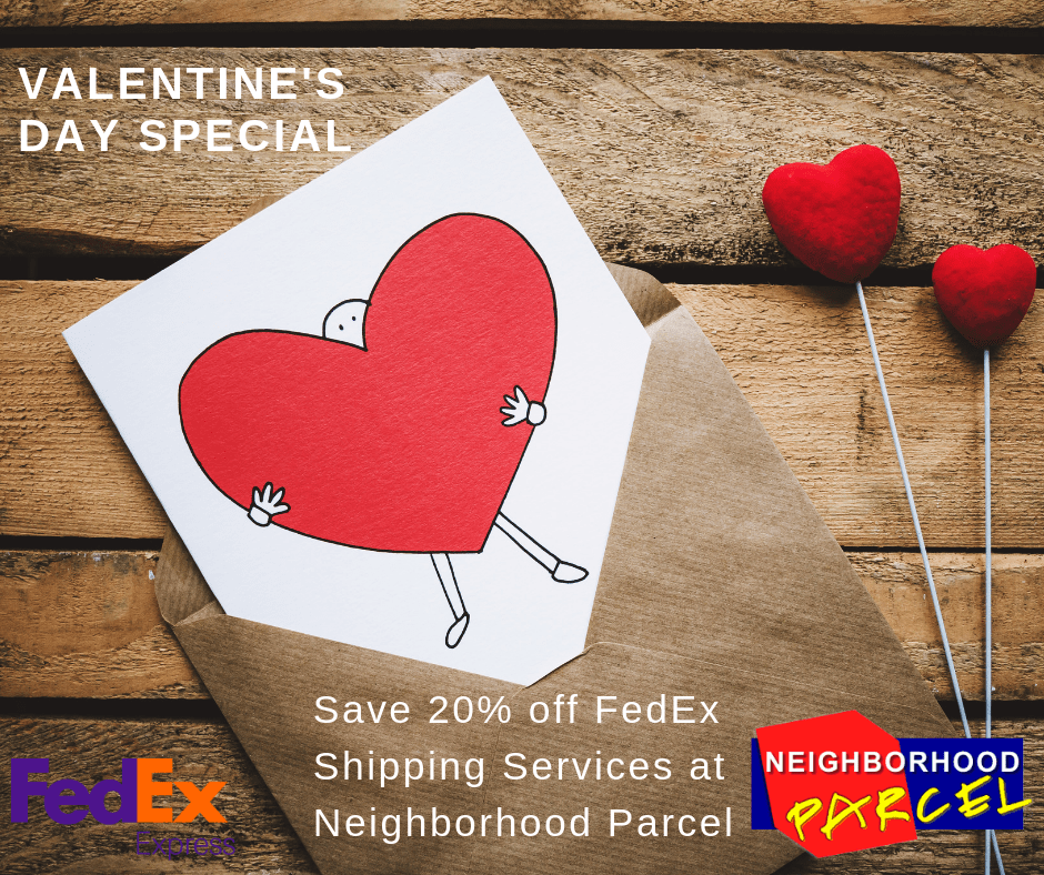 Ship Last Minute Valentines Day Gift via FedEx and Save - Neighborhood Parcel Business Center - Neighborhood Parcel Business Center